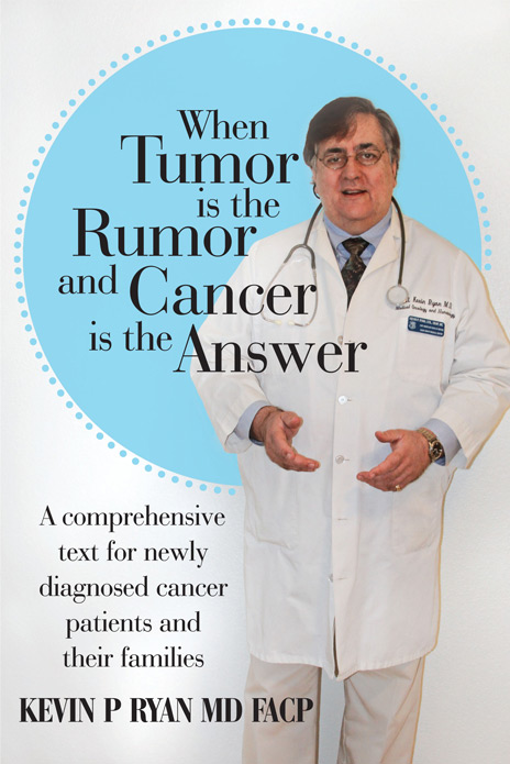 When Tumor Is the Rumor and Cancer Is the Answer